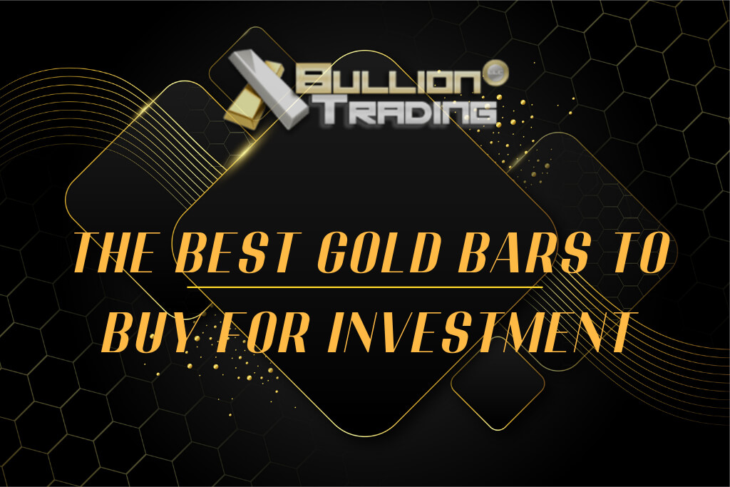 best gold bars to buy for investment
