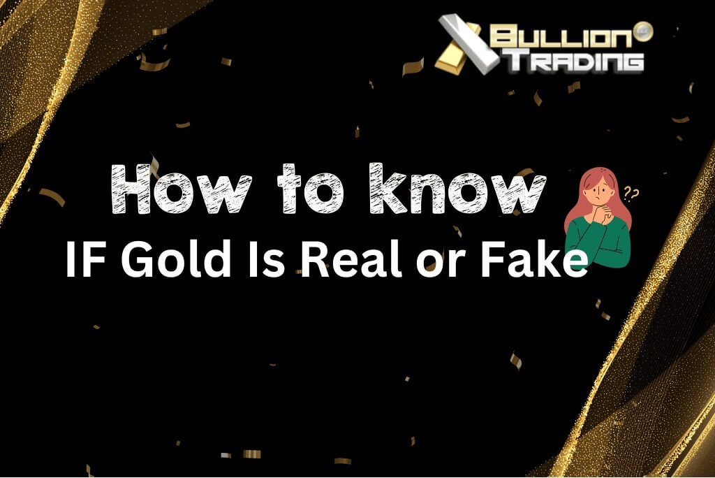 How to know if gold is real or fake